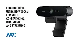 Logitech BRIO Ultra HD 4k Webcam for Video Conferencing, Recording, and Streaming | Martech Zone