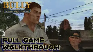 Bully Scholarship Edition | Full Game Walkthrough