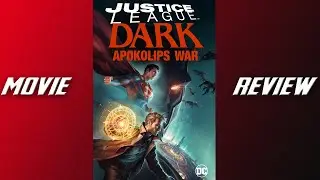 Justice League Dark: Apokolips War Movie Review