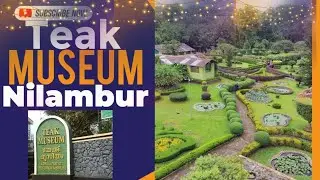 Teak Museum *Nilamboor*☘️🌿🌱