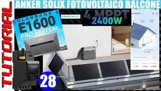 Anker Solix Solarbank2 E1600PRO TUTORIAL installazione e utilizzo, mi piace? SI fotovoltaico balcone