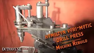 Hamilton Varimatic Sensitive Precision Drill Press tool restoration, from junk to quality tool!