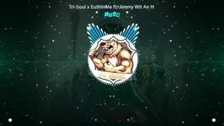 Tri-Soul x EuthInMe ft. Jimmy Wit An H - Vybe