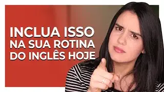 6 dicas para seu ESTUDO diário do inglês