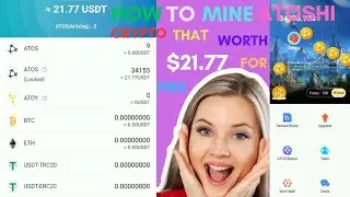 HOW TO MINE ATOSHI CRYPTO THAT WORTH $21.77 FOR FREE