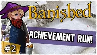Banished - Achievement Challenge -Expansion and expected food troubles!- Ep 2