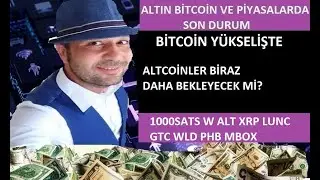 BİTCOİN VE ALTCOİNLERDE SON DURUM. 1000SATS W ALT XRP LUNC GTC WLD PHB MBOX