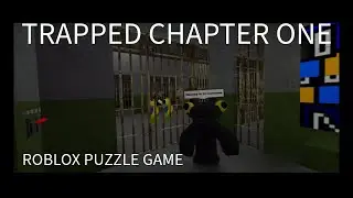 Trapped; Chapter One | Roblox Puzzle Game