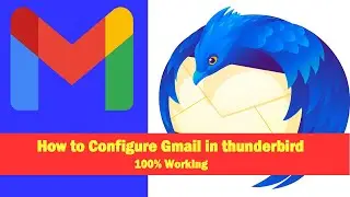 How to configure Gmail in thunderbird ! 100% Working