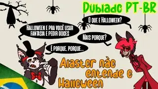 [Fandub] Alastor não entende o Halloween- (Hazbin Hotel) [Dublado PT-BR]