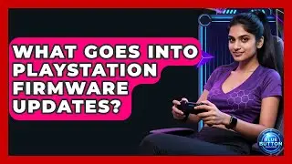 What Goes Into PlayStation Firmware Updates? - Blue Button Gaming