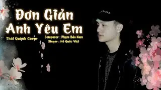 Đơn Giản Anh Yêu Em | Hồ Quốc Việt - Thái Quỳnh Cover .. Anh chẳng thể nào ngừng yêu em...Hot Tiktok