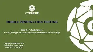 Mobile penetration testing: Why You Need A Mobile Penetration Test | Cyphere
