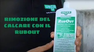 Rimozione del calcare e dell'ossido dal vetro con il RubOut