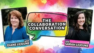 S3:E24 | Diane + Sarah LeJeune: Season 3 Farewell | The Collaboration Conversation