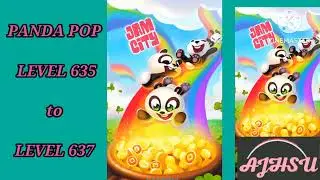 PANDA POP LEVEL 635 to LEVEL 637