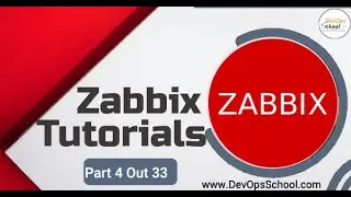 Zabbix Tutorial | Part 4 Out 33