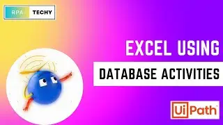 Excel operations with Uipath Database activities