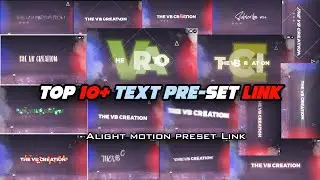 TOP 10+🔥Alight motion Text animation presets || Alightmotion Download free 10+ Text preset || preset