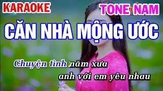 Karaoke Căn Nhà Mộng Ước Tone Nam Nhạc Sống | Karaoke Công Trình