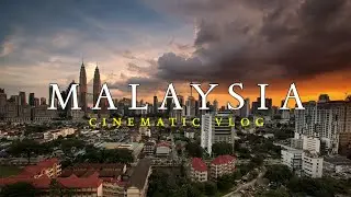 Malaysia cinematic vlog
