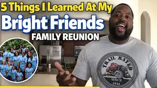 5 Things I learned at my Bright Friends family reunion