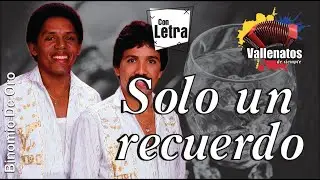 Solo Un Recuerdo - Binomio De Oro #vallenatosdesiempre