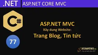 CS77  (Lập trình ASP.NET MVC 10)  Xây dựng trang hiện thị tin tức, blog cho Website Asp.net core