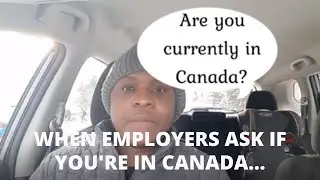 How to respond when an employer "wants somebody already in Canada" | Get a job offer from abroad