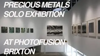 Precious Metals // Solo Exhibition // Photofusion