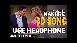 NAKHRE-Zack Knight (3d AUDIO) | Virtual 3D SK