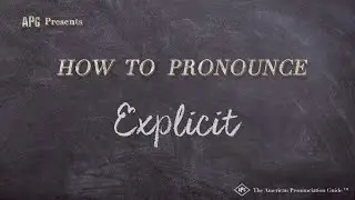 How to Pronounce Explicit (Real Life Examples!)