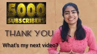 What's my next video | Thank you, 5k subscribers🎊