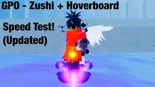 Roblox GPO - Zushi + Hoverboard Speed Test (UPDATED)!
