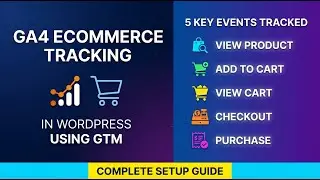 GA4 Ecommerce Tracking | How To Setup Ecommerce Tracking In WordPress Using GTM | Part - 15