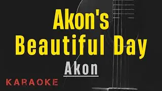 Akon's Beautiful Day - Akon || Karaoke with lyrics