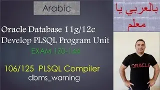 106/125 Oracle PLSQL: PLSQL Compiler / dbms_warning