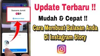 Cara Membuat Balasan Anda Di IG Story Terbaru