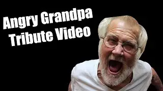Angry Grandpa's Tribute Video