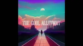 The Cool Alleyway