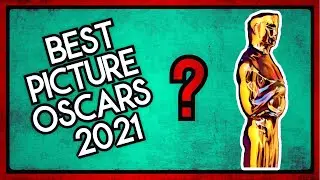 OSCARS 2021 | TOP 10 Best Picture Predictions