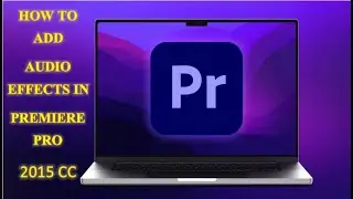 How to Add Audio Effects in Adobe Premiere Pro CC 2015 to Prevent From COPYRIGHT CLAIM ON YOUTUBE