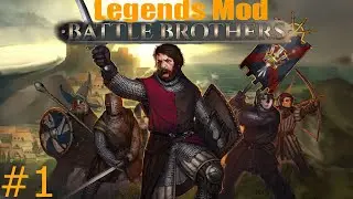 Battle brothers. Legends mod #1, Adventuring Party