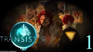 Transistor |walk-through intro|@Ashvijan #transistorgame #supergiantgames #walkthrough #pcgaming