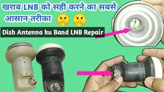 How to Repair DISH Antenna LNB Repair Original Dish LNB | How to repair broken DTH LNB At Home