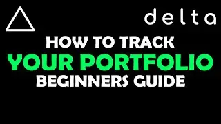 DELTA  | HOW TO CREATE & TRACK YOUR PORTFOLIO |  BEGINNER VIDEOS