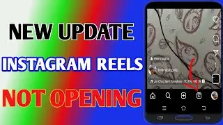 New Update Instagram Reels Not Opening Problem // Instagram Reels Scrolling Problem