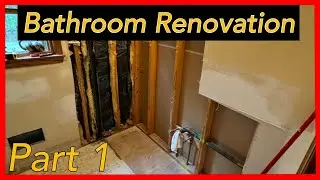 Bathroom Renovation. Part 1 demolition, plumbing and shower wall