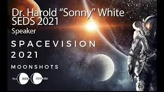 Dr. Sonny White - Keynote Speaker at SEDS Event 2021@SpaceCenterHoustonTexas