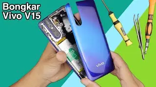 Cara Bongkar Vivo V15 Dengan Baik Dan Benar | Dissasembly Vivo V15